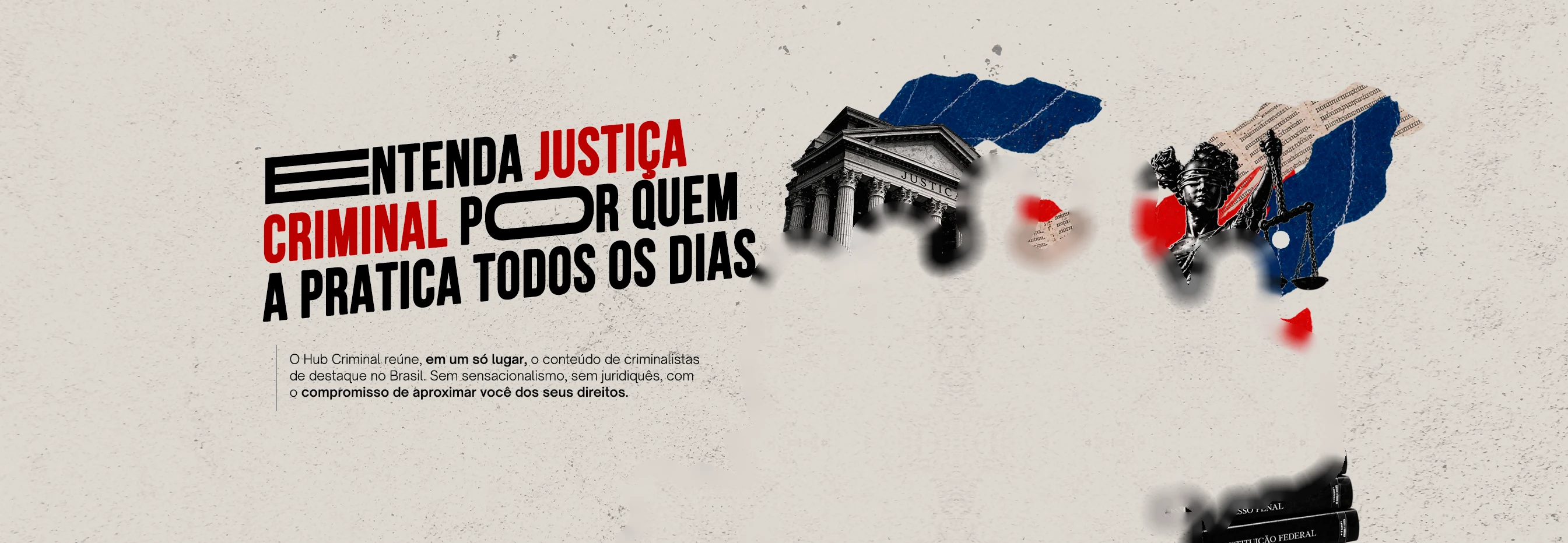 Hub Criminal — Entenda justiça criminal por quem a pratica todos os dias